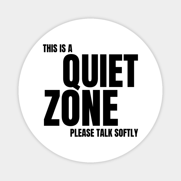 Autism Memes This Is a Quiet Zone Shut Up Be Quiet STFU Quiet Time No